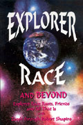 Explorer Race (Book 06): Explorer Race and Beyond through Robert Shapiro